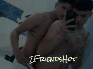2FriendsHot