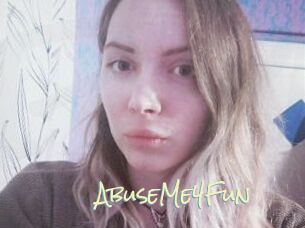 AbuseMe4Fun