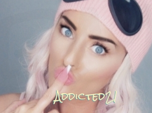 Addicted21