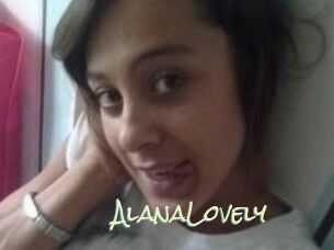 AlanaLovely