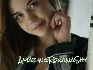 AmazingRoxanaShy