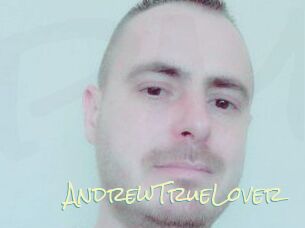 AndrewTrueLover