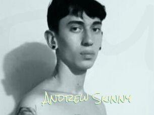 Andrew_Skinny
