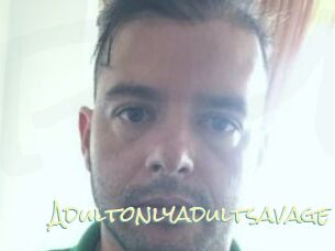 Adultonlyadultsavage