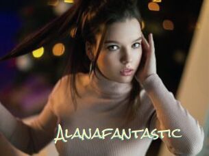 Alanafantastic