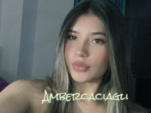 Ambercaciagli