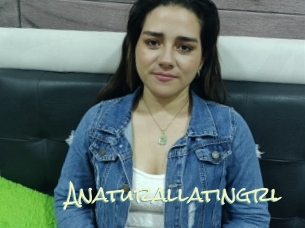 Anaturallatingrl