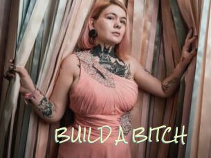 BUILD_A_BITCH