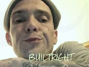 BUILTRIGHT