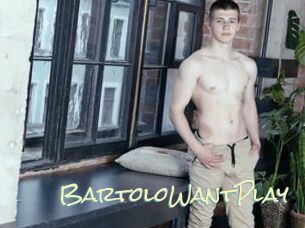 BartoloWantPlay