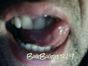 BigBigger19