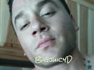 BigjuicyD