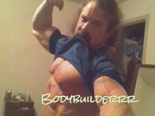 Bodybuilderrr