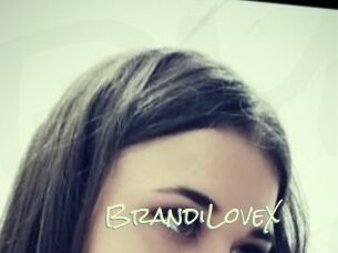 BrandiLoveX