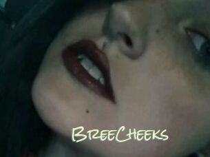 BreeCheeks