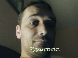 Brutotic