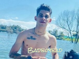 Badboybad