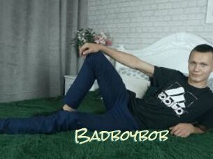 Badboybob