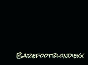 Barefootblondiexx