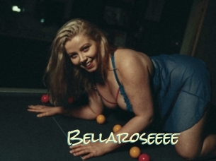 Bellaroseeee