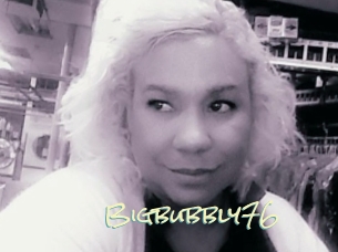 Bigbubbly76
