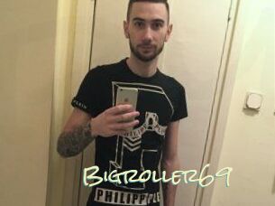 Bigroller69