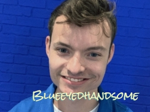 Blueeyedhandsome