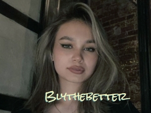 Blythebetter