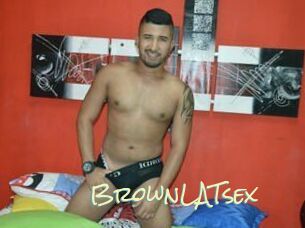 BrownLATsex
