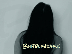 Bubblishousx