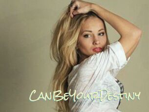 CanBeYourDestiny