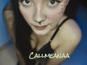 Callmeanaa
