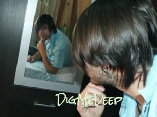 DigMeDeep