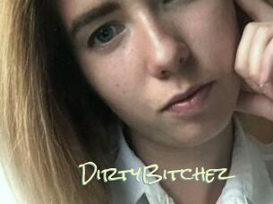 DirtyBitchez