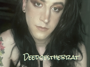 Deedoesthebrat
