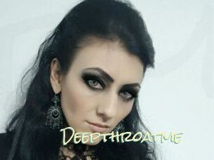 Deepthroatme