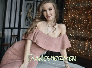 Dianeshermen