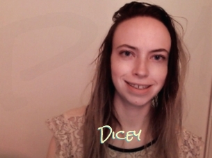 Dicey