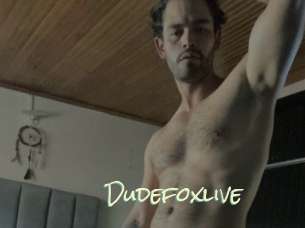 Dudefoxlive