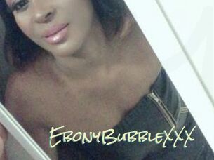 EbonyBubbleXXX