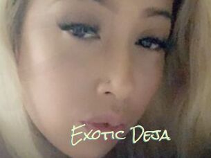 Exotic_Deja