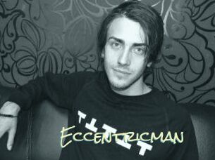 Eccentricman