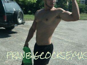 FRANBIGCOCKSEXYASS