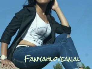 Fanyahloveanal
