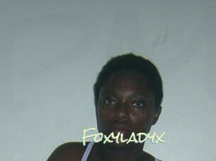 Foxyladyx