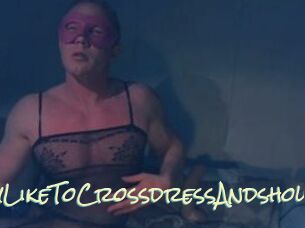 Gay_Like_To_Crossdress_And_show