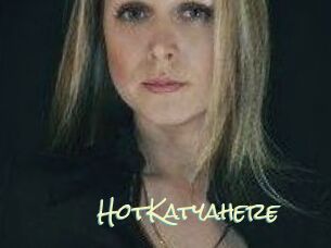HotKatyahere