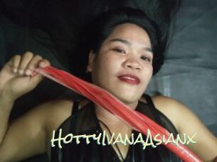 HottyIvanaAsianx