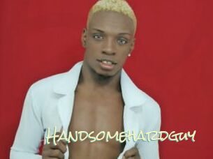 Handsomehardguy