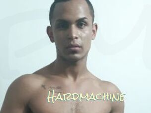 Hardmachine